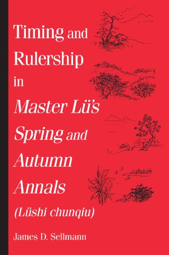 9780791452325: Timing and Rulership in Master Lu's Spring and Autumn Annals (Lushi Chunqiu): Lushi Chunqiu (Suny Series in Chinese Philosophy and Culture) (Suny Chinese Philosophy and Culture)