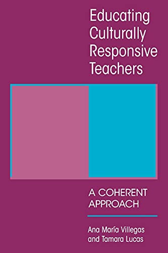 Beispielbild fr Educating Culturally Responsive Teachers: A Coherent Approach (SUNY series, Teacher Preparation and Development) zum Verkauf von Half Price Books Inc.