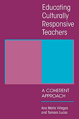 Imagen de archivo de Educating Culturally Responsive Teachers: A Coherent Approach (Suny Series in Teacher Preparation and Development) (Suny Series, Teacher Preparation and Development) a la venta por ZBK Books