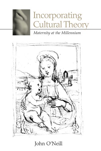 

Incorporating Cultural Theory: Maternity at the Millennium (SUNY series in Psychoanalysis and Culture) [Soft Cover ]