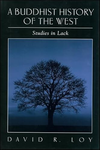 9780791452592: A Buddhist History of the West: Studies in Lack (SUNY series in Religious Studies)