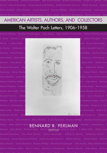 American Artists, Authors, and Collectors: The Walter Pach Letters, 1906-1958 (9780791452943) by Bennard B. Perlman