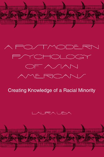 Imagen de archivo de A Postmodern Psychology of Asian Americans: Creating Knowledge of a Racial Minority a la venta por G. & J. CHESTERS