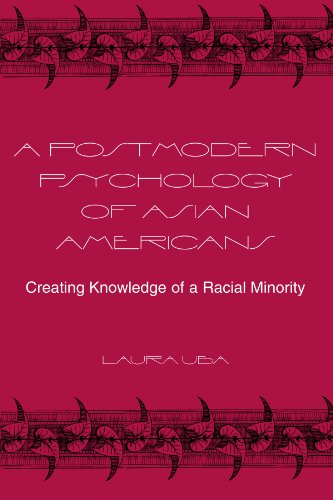 9780791452967: A Postmodern Psychology of Asian Americans: Creating Knowledge of a Racial Minority (Alternatives in Psychology)