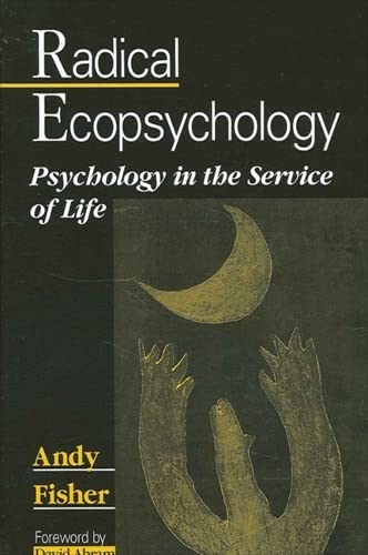 9780791453049: Radical Ecopsychology: Psychology in the Service of Life (SUNY series in Radical Social and Political Theory)