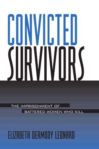 Stock image for Convicted Survivors (Suny Series in Women, Crime, and Criminology) for sale by Front Cover Books