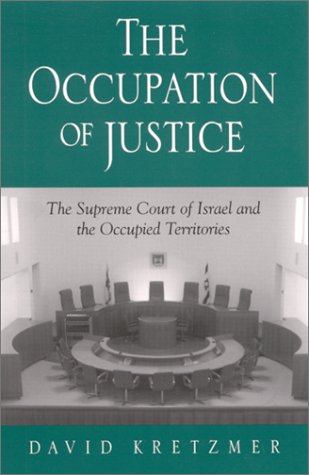 9780791453377: The Occupation of Justice: The Supreme Court of Israel and the Occupied Territories