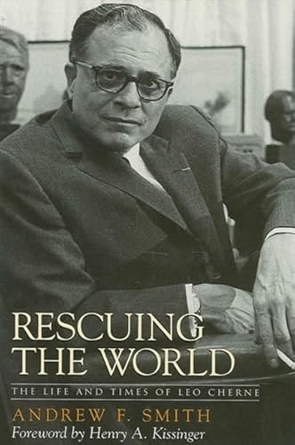 Stock image for Rescuing the World : The Life and Times of Leo Cherne for sale by Better World Books