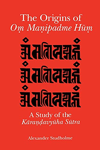 9780791453902: The Origins of Om Manipadme Hum: A Study of the Karandavyuha Sutra