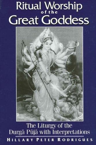 Imagen de archivo de Ritual Worship of the Great Goddess : The Liturgy of the Durga Puja With Interpretations a la venta por Recycle Bookstore