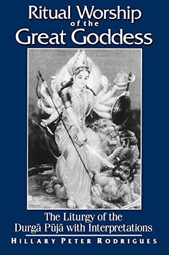 9780791454008: Ritual Worship of the Great Goddess: The Liturgy of the Durga Puja With Interpretations (Mcgill Studies in the History of Religions, a Series Devoted ... of the Durg Pj with Interpretations