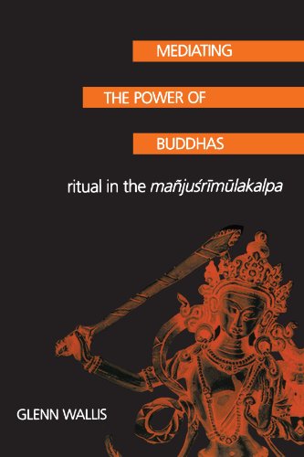 Stock image for Mediating the Power of Buddhas: Ritual in the Manjusrimulakalpa (Suny Series in Buddhist Studies) for sale by thebookforest.com