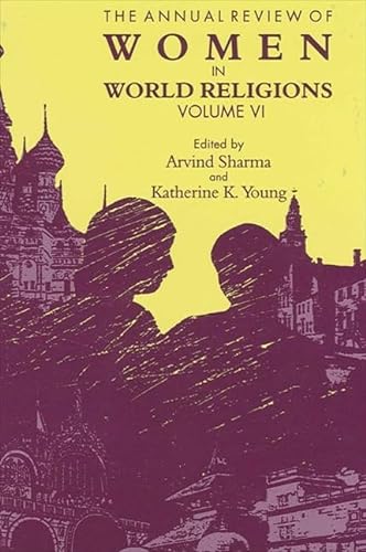 Beispielbild fr The Annual Review of Women in World Religions. Volume 6. zum Verkauf von Plurabelle Books Ltd