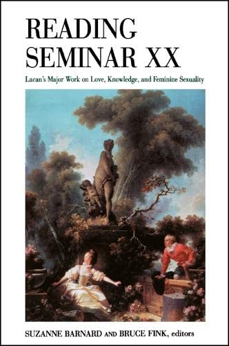 Reading Seminar XX: Lacan's Major Work on Love, Knowledge, and Feminine Sexuality (9780791454312) by Barnard, Suzanne; Fink, Bruce