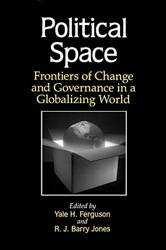 Political Space: Frontiers of Change and Governance in a Globalizing World
