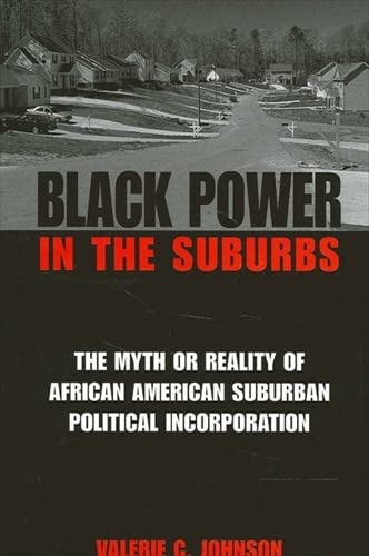 9780791455272: Black Power in the Suburbs: The Myth or Reality of African-American Suburban Political Incorporation
