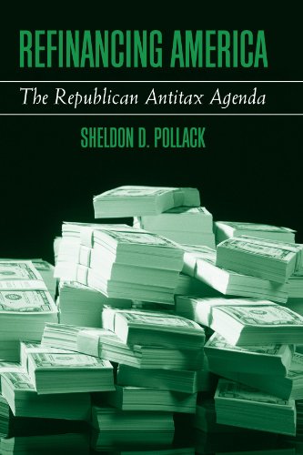 Imagen de archivo de Refinancing America: The Republican Antitax Agenda a la venta por Wonder Book