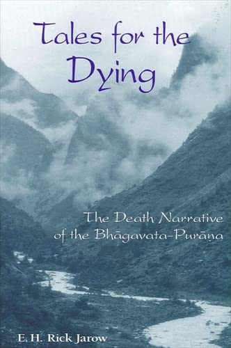 9780791456095: Tales for the Dying: The Death Narrative of the Bhāgavata-Purāna (SUNY series in Hindu Studies)
