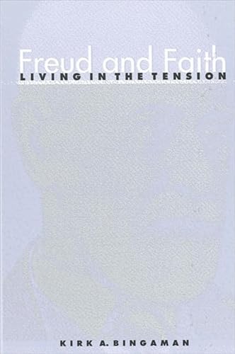 Beispielbild fr Freud and Faith: Living in the Tension zum Verkauf von HPB-Red