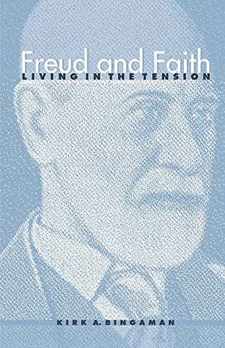 Beispielbild fr Freud and Faith : Living in the Tension zum Verkauf von Better World Books