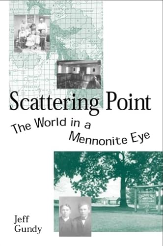 Stock image for Scattering Point: The World in a Mennonite Eye for sale by Midtown Scholar Bookstore