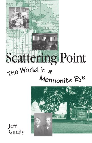 Stock image for Scattering Point: The World in a Mennonite Eye for sale by ThriftBooks-Dallas