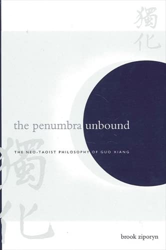9780791456613: The Penumbra Unbound: The Neo-Taoist Philosophy of Guo Xiang