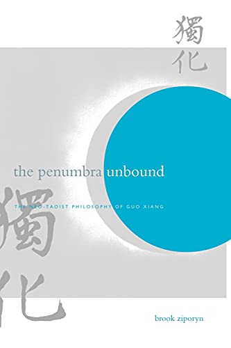 9780791456620: The Penumbra Unbound: The Neo-Taoist Philosophy of Guo Xiang (Suny Series in Chinese Philosophy and Culture)