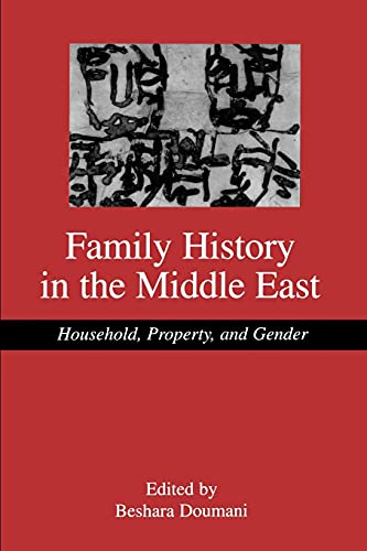 Imagen de archivo de Family History in the Middle East: Household, Property, and Gender a la venta por BooksRun