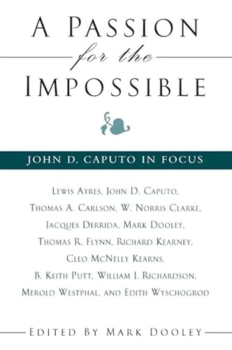 Beispielbild fr A passion for the impossible : John D. Caputo in focus. zum Verkauf von Kloof Booksellers & Scientia Verlag