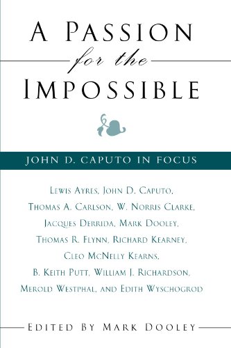 Beispielbild fr A Passion for the Impossible: John D. Caputo in Focus (Suny Series in Theology and Continental Thought) zum Verkauf von HPB-Red