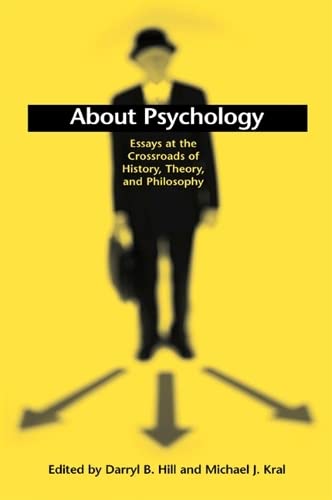 9780791457030: About Psychology: Essays at the Crossroads of History, Theory, and Philosophy (SUNY series, Alternatives in Psychology)