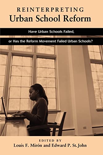Beispielbild fr Reinterpreting Urban School Reform: Have Urban Schools Failed, or Has the Reform Movement Failed Urban Schools? zum Verkauf von HPB Inc.