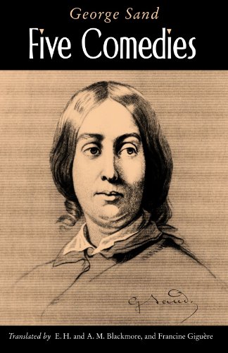 Five Comedies (Suny Series, Women Writers in Translation) (9780791457122) by George Sand; E. H. Blackmore; A. M. Blackmore; Francine Giguere