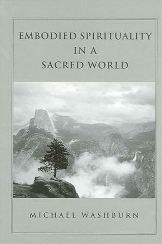 9780791458471: Embodied Spirituality in a Sacred World