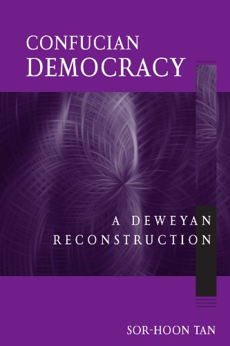 9780791458907: Confucian Democracy: A Deweyan Reconstruction (Suny Series in Chinese Philosophy and Culture)