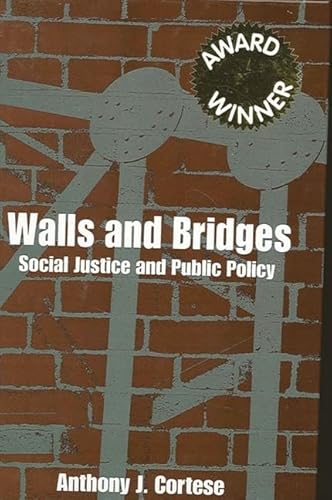 Imagen de archivo de Walls and Bridges: Social Justice and Public Policy (SUNY series in Public Policy) a la venta por Wonder Book