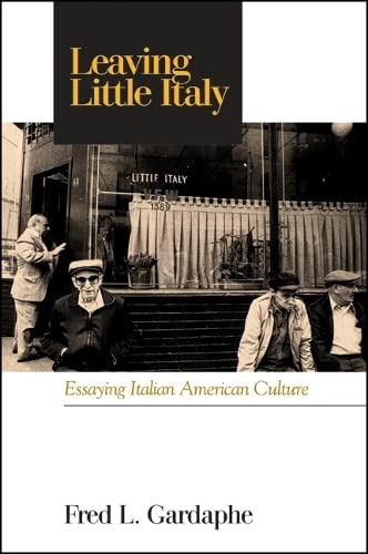 9780791459171: Leaving Little Italy: Essaying Italian American Culture