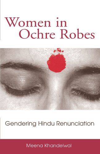 Beispielbild fr Women in Ochre Robes: Gendering Hindu Renunciation zum Verkauf von Buchpark