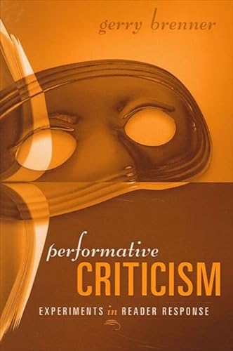 Beispielbild fr Performative Criticism: Experiments in Reader Response zum Verkauf von Benjamin Books