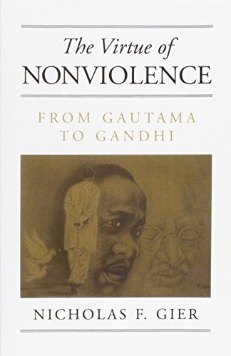 Stock image for The Virtue of Nonviolence: From Gautama to Gandhi (Suny Series in Constructive Postmodern Thought) for sale by A Cappella Books, Inc.