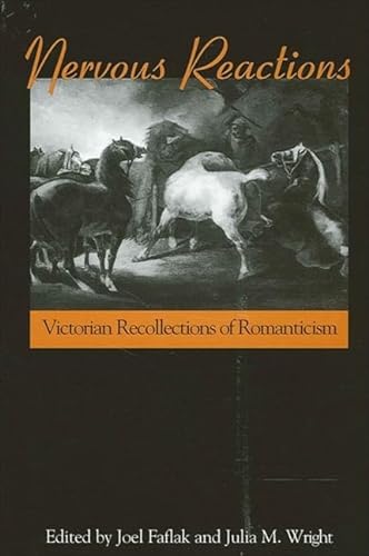 Stock image for Nervous Reactions: Victorian Recollections of Romanticism for sale by ThriftBooks-Dallas