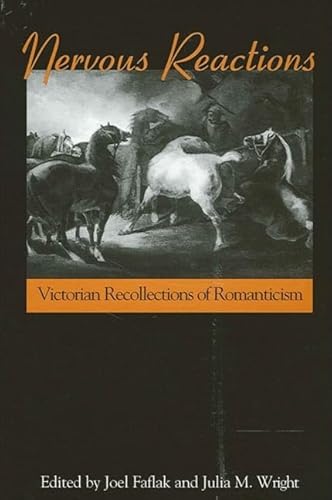 9780791459713: Nervous Reactions: Victorian Recollections of Romanticism (Studies in the Long Nineteenth Century)