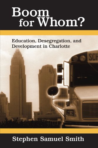 Beispielbild fr Boom for Whom? : Education, Desegregation, and Development in Charlotte zum Verkauf von Better World Books