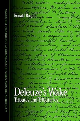 Beispielbild fr Deleuze's Wake: Tributes and Tributaries (SUNY series in Contemporary Continental Philosophy) zum Verkauf von Webster's Bookstore Cafe, Inc.