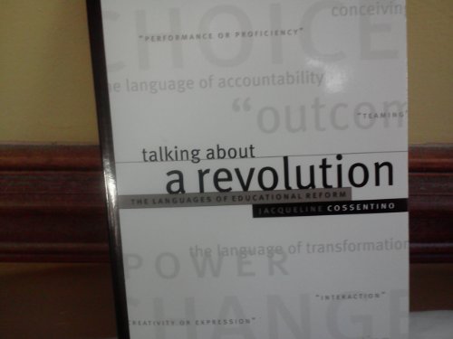 Talking About a Revolution: The Languages of Educational Reform