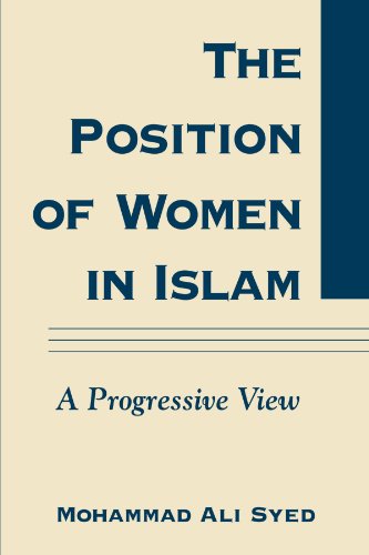 Imagen de archivo de The Position of Women in Islam : A Progressive View a la venta por Better World Books