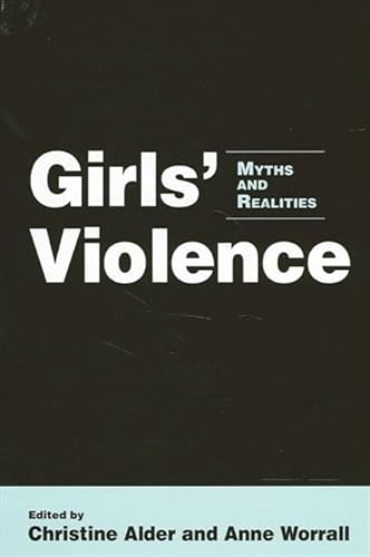 Beispielbild fr Girls' Violence : Myths and Realities zum Verkauf von Better World Books