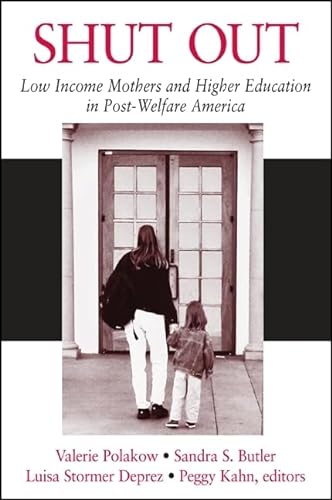 Stock image for Shut Out: Low Income Mothers and Higher Education in Post-Welfare America for sale by HPB-Red