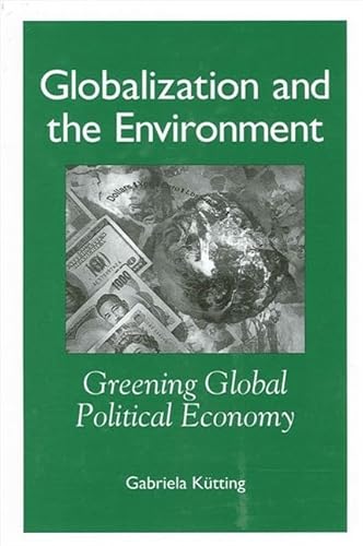 Stock image for Globalization and the environment : greening global political economy. for sale by Kloof Booksellers & Scientia Verlag